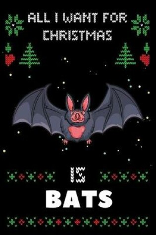 Cover of All I Want For Christmas Is Bats