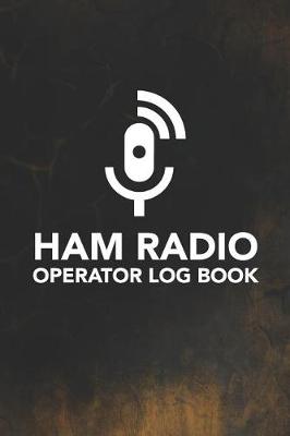 Book cover for HAM Radio Operator Log Book