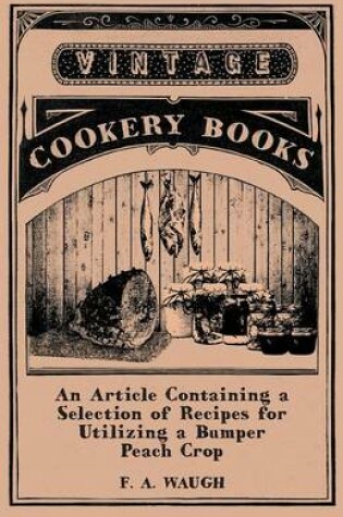 Cover of An Article Containing a Selection of Recipes for Utilizing a Bumper Peach Crop