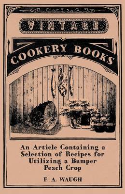 Book cover for An Article Containing a Selection of Recipes for Utilizing a Bumper Peach Crop