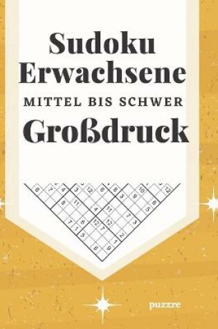 Cover of Sudoku Erwachsene Mittel Bis Schwer Großdruck