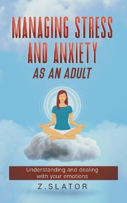 Book cover for Managing Stress And Anxiety As An Adult