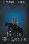 Book cover for Fall of the Spectre