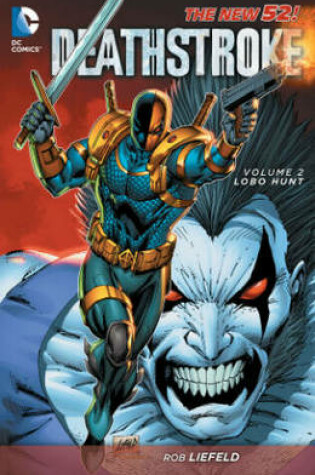 Cover of Deathstroke Vol. 2 Lobo Hunt (The New 52)