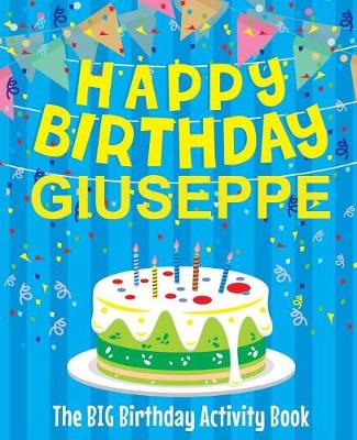 Book cover for Happy Birthday Giuseppe - The Big Birthday Activity Book