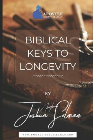 Cover of The Biblical Keys To Longevity