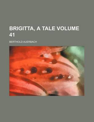 Book cover for Brigitta, a Tale Volume 41