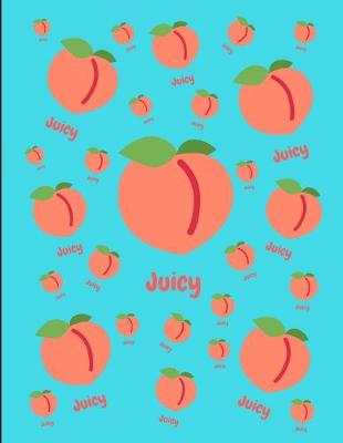 Book cover for Juicy Peaches Journal Notebook Aqua 150 College Ruled Pages 8.5 X 11