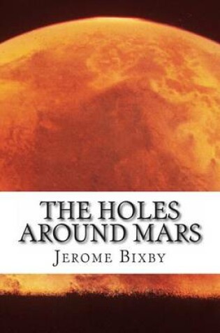 Cover of The Holes Around Mars