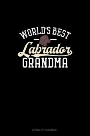 Cover of World's Best Labrador Grandma