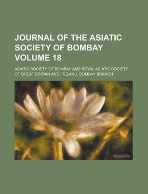 Book cover for Journal of the Asiatic Society of Bombay Volume 18