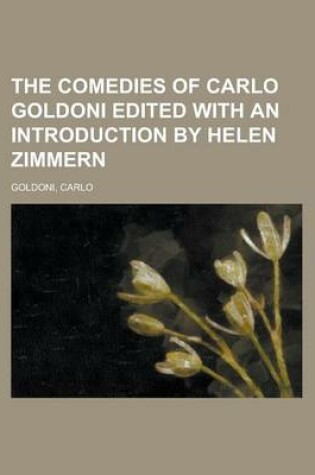 Cover of The Comedies of Carlo Goldoni Edited with an Introduction by Helen Zimmern