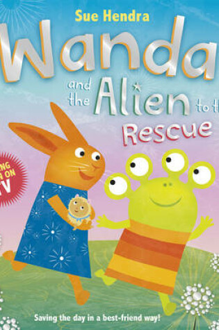 Cover of Wanda and the Alien to the Rescue