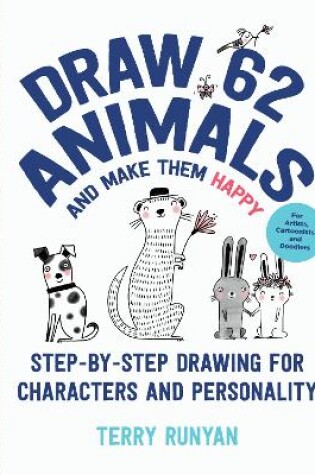 Cover of Draw 62 Animals and Make Them Happy