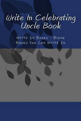 Book cover for Write In Celebrating Uncle Book