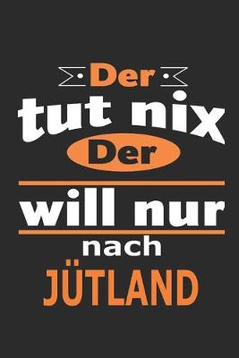 Book cover for Der tut nix Der will nur nach Jutland