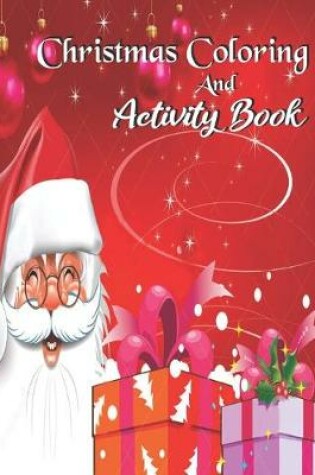 Cover of Christmas Coloring And Activity Book