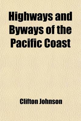 Book cover for Highways and Byways of the Pacific Coast