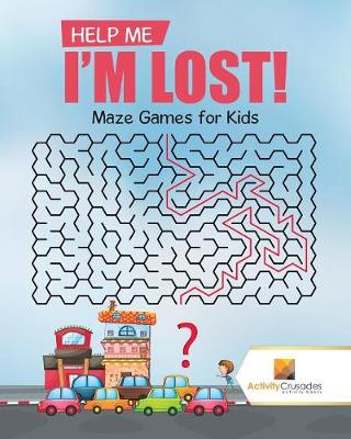 Book cover for Help Me I'm Lost!