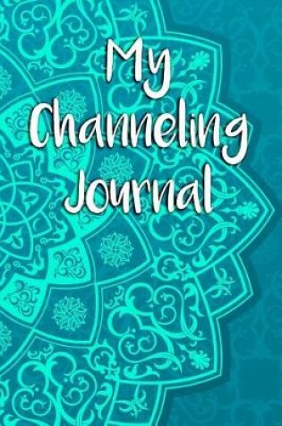 Cover of My Channeling Journal