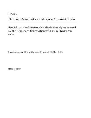 Book cover for Special Tests and Destructive Physical Analyses as Used by the Aerospace Corporation with Nickel-Hydrogen Cells