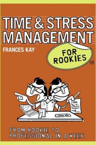 Cover of Time and Stress Management for Rookies