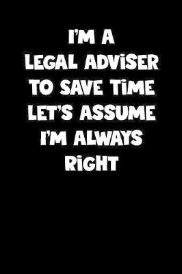 Book cover for Legal Adviser Notebook - Legal Adviser Diary - Legal Adviser Journal - Funny Gift for Legal Adviser