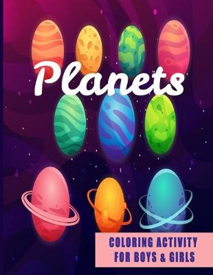 Book cover for Planets Coloring Activities For Boys & Girls