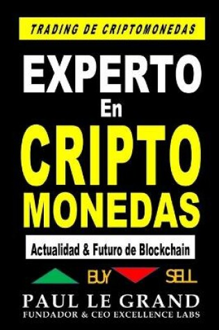 Cover of Experto en Criptomonedas - Actualidad & Futuro de Blockchain