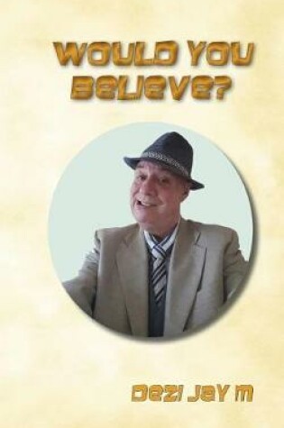 Cover of Would You Believe?