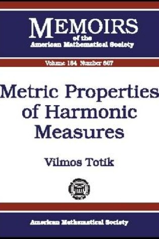 Cover of Metric Properties of Harmonic Measures