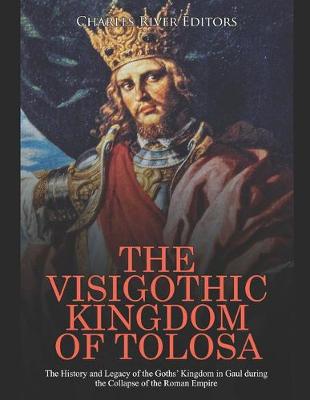 Book cover for The Visigothic Kingdom of Tolosa