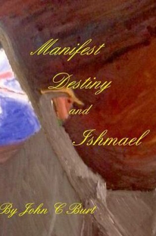 Cover of Manifest Destiny and Ishmael
