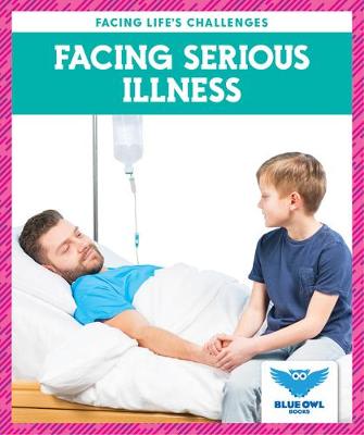 Cover of Facing Serious Illness