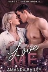 Book cover for Love Me