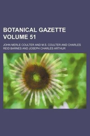 Cover of Botanical Gazette Volume 51