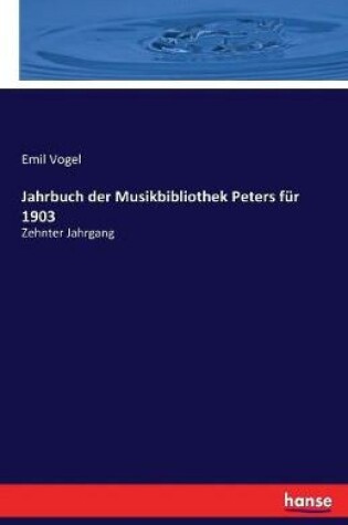 Cover of Jahrbuch der Musikbibliothek Peters fur 1903