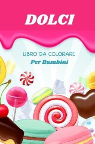 Cover of Dolci Libro da Colorare