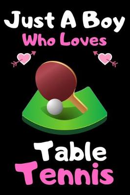 Book cover for Just a boy who loves table tennis