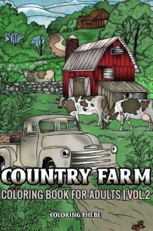 Cover of Country Farm coloring book for Adults Vol.2