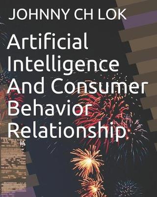 Book cover for Artificial Intelligence And Consumer Behavior Relationship