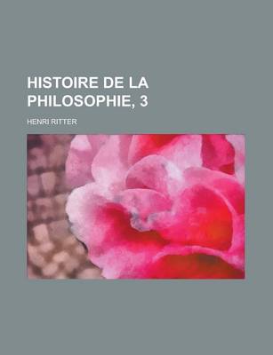 Book cover for Histoire de La Philosophie, 3