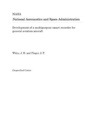 Book cover for Development of a Multipurpose Smart Recorder for General Aviation Aircraft