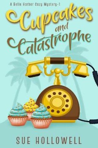 Cover of Cupcakes and Catastrophe