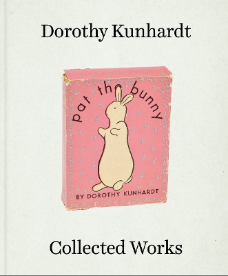 Book cover for Dorothy Meserve Kunhardt: Collected Works