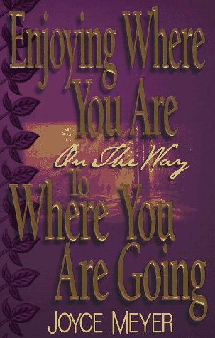 Book cover for Enjoying Where You are on the Way to Where You are Going