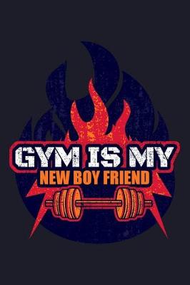 Book cover for Gym Is My New Boyfriend