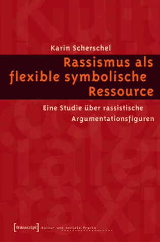 Cover of Rassismus ALS Flexible Symbolische Ressource