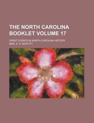 Book cover for The North Carolina Booklet; Great Events in North Carolina History Volume 17