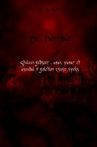 Cover of Dr. Horrible Shuluun Gedseer, Aman, Yamar Ch Asuudal Ni Golchlon Tsust Syeks